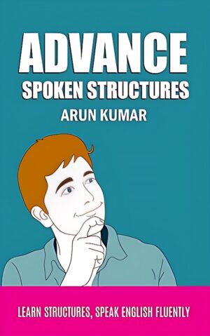 Advance Spoken Structures