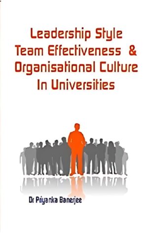 Leadership Style, Team Effectiveness & Organisational Culture in Universities