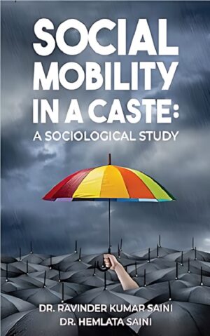Social Mobility in a Caste A Sociological Study
